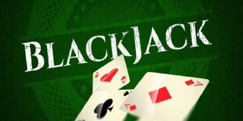Chiến thuật khi chơi Blackjack 